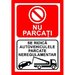 Placuta nu parcati se ridica autovehiculele parcate neregulamentar
